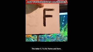 Art Foundation Alphabet: F