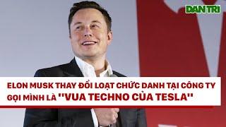 Elon Musk Thay Đổi Loạt Chức Danh Tại Công Ty, Gọi Mình Là "Vua Techno Của Tesla"  #Shorts