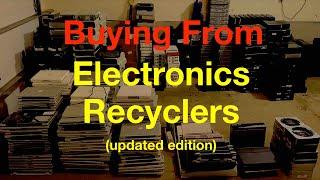 How to Buy from Electronics Recyclers (updated edition)