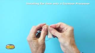 Installing Ear Gear Cochlear