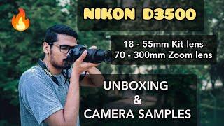 NIKON D3500  | 18-55 mm kit lens + 70-300mm lens | UNBOXING & CAMERA SAMPLES