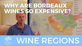 Why are Bordeaux wines so expensive?