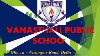 About VANASTHALI PUBLIC SCHOOL