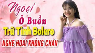Liên Khúc Nhạc Bolero Theo Mãi Thời Gian | Ngoại Ô Buồn | Tuyết Nhi Organ