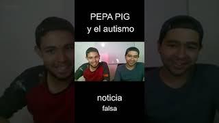 Peppa pig y el autismo jajajaja