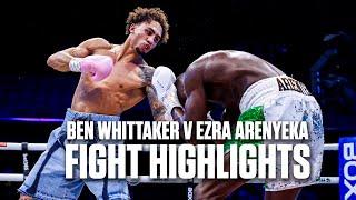 Ben Whittaker v Ezra Arenyeka Fight Highlights | Careful What You Wish For 
