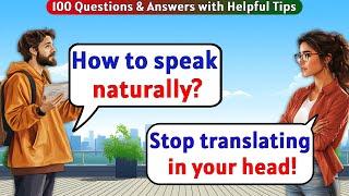 English Speaking Practice - 100 Questions & Answers to Improve Your English