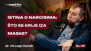 Narcizam: Kako prepoznati i riješiti se narcisa? | Podcast Iza Uspjeha - EP08 | dr. Hrvoje Handl