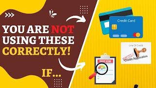 All about Credit Cards, Line of Credit(LOC) and Credit Score | Why i like credit cards but not LOC?