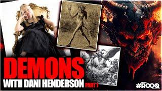 DEMONS   THE REALITY WITH DANI HENDERSON PART 1   ELITES, MAGICK & EVIL