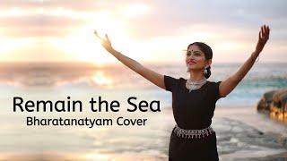 Remain the Sea | Poem | Bharatanatyam Cover | Sukanya Kumar | Anoushka Shankar and Pavana Reddy