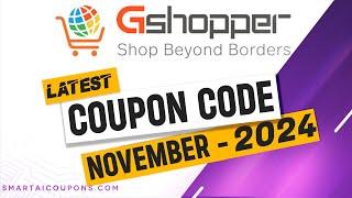 Gshopper Coupon Code 2024  100% Working  Updated Today  Gshopper Promo Code 2024