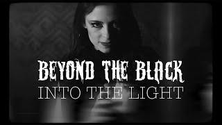 BEYOND THE BLACK - Into The Light (OFFICIAL MUSIC VIDEO)