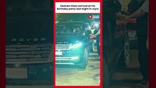 Salman Khan arrived at his birthday party last night in style