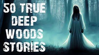 50 TRUE Disturbing Deep Woods Scary Stories | Horror Stories To Fall Asleep To