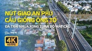 NÚT GIAO AN PHÚCẦU GIỒNG ÔNG TỐ | Đã trải nhựa xong toàn bộ mặt cầu