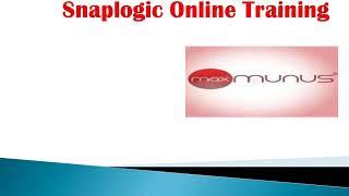 SNAPLOGIC  training– SNAPLOGIC   Online training–(SNAPLOGIC   Certification Tips)– SNAPLOGIC  Course