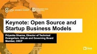 Keynote: Open Source and Startup Business Models - Priyanka Sharma, GitLab