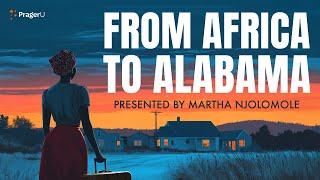 From Africa to Alabama | 5 Minute Videos | PragerU