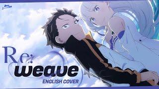 "Reweave" from Re:Zero Season 3 (English Cover) | Dima Lancaster