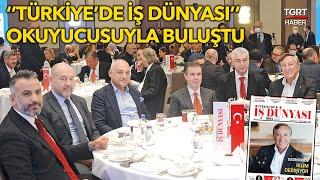 ''Türkiye'de İş Dünyası'' Okuyucusuyla Buluştu - TGRT Haber