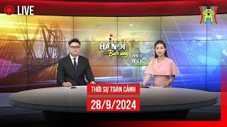  THỜI SỰ SÁNG 28/9 | Thời sự Hà Nội hôm nay | Tin tức thời sự 24h mới nhất