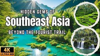 Hidden Gems of Southeast Asia: Beyond the Tourist Trail