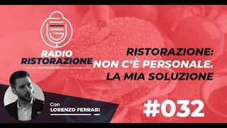 NON c'è PERSONALE in RISTORAZIONE. Come risolverei io il problema