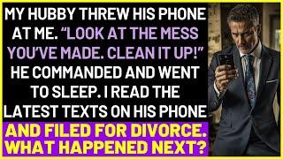 My Hubby Threw His Phone At Me. I Read The Latest Texts And Filed For Divorce. What Happened Next?