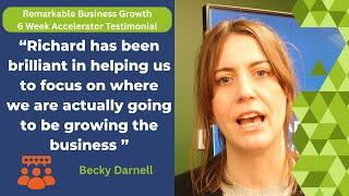 Unlocking Business Growth - Becky Darnell 6 Week Remarkable Business Growth Accelerator Testimonial