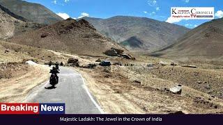 Kalinga Chronicle TV: People's Voice: Majestic Ladakh: The Jewel in the Crown of India