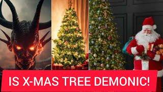 CHRISTMAS TREE is Demonic. BIRTH OF JESUS is not on 25th.Find out you will be shocked #no1trending