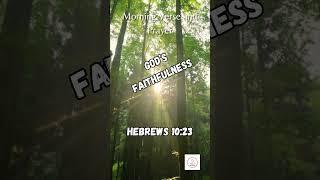 START Your Day with POWERFUL Morning Verse and Prayer! GOD'S FAITHFULNESS #morningprayers #devotio