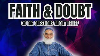 NEW Ramadan 2025 Series | Faith & Doubt: 30 Big Questions About Belief | Dr. Shabir Ally