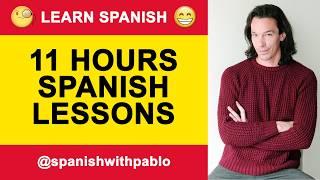 11 HOURS of Spanish lessons: expressions,verbs,vocabulary, idioms & more. Learn Spanish With Pablo.