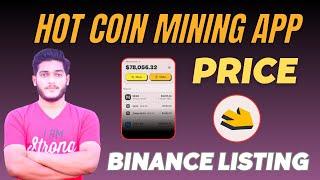 Here Wallet Hot Coin Mining Price & Binance Listing !! Free Crypto Mining APP