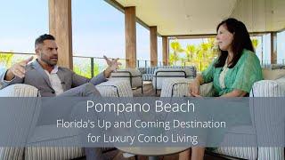 Pompano Beach | Florida's Up and Coming Destination for Luxury Condo Living