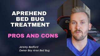 Aprehend Bed Bug Treatment PROS and CONS