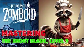 Mastering Short Blade in Project Zomboid - FINALE