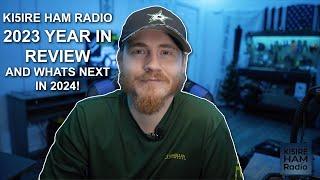 KI5IRE Ham Radio Year in Review and Whats Coming in 2024! #hamradio #yearinreview