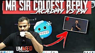 ||Coldest Reply of Mr sir on Unacademy vs PW controversy|| Full Controversy scene ||