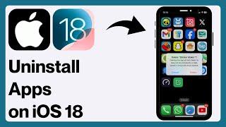 iOS 18: How to Uninstall/Delete An App on iPhone - iPad