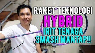 RAKET TEKNOLOGI HYBRID IRIT TENAGA SMASH MANTAP!!