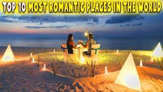 Top 10 most romantic places in the world