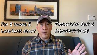The top 5 things I Love/Hate about Precision Rifle Competitions