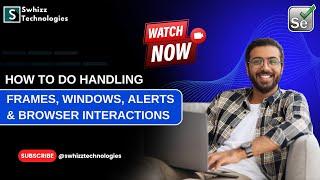 "Mastering Frame Handling: Elevate Your Browser Interactions!  Swhizz Technologies