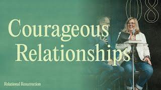 Courageous Relationships | Derrick Hamre | Christian Life Assembly