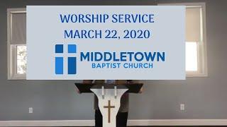 MBC Worship Service (March 22, 2020)