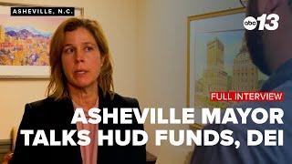 Asheville's mayor talks HUD disaster plan funds and the future of DEI