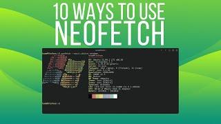 10 Ways to Use the Neofetch Command in Linux